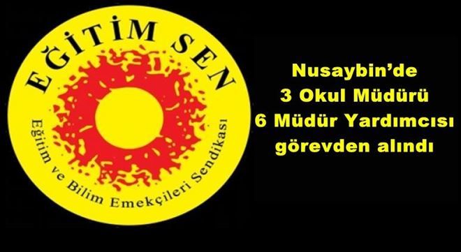 Nusaybin´de 3 Okul Müdürü 6 Müdür Yardımcısı görevden alındı