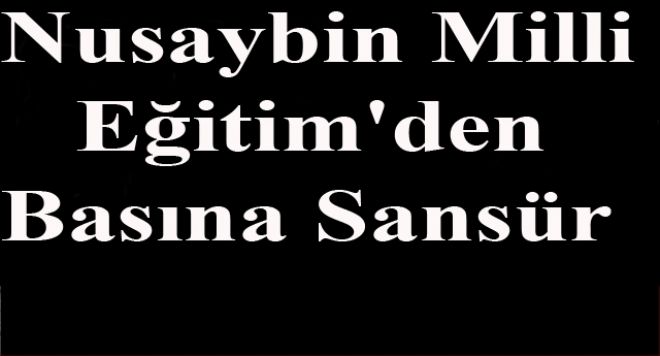 Nusaybin Milli Eğitim`den Basına Sansür